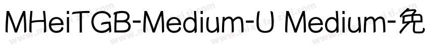 MHeiTGB-Medium-U Medium字体转换